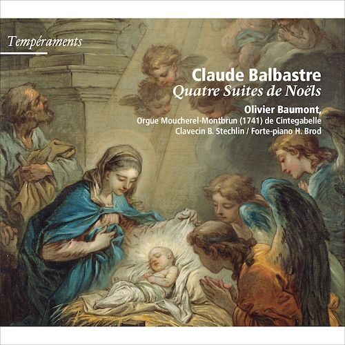 Tempéraments TEM316068 3415820000654 Claude Balbastre Quatre suites de Noëls Olivier Baumont, clavicembalo