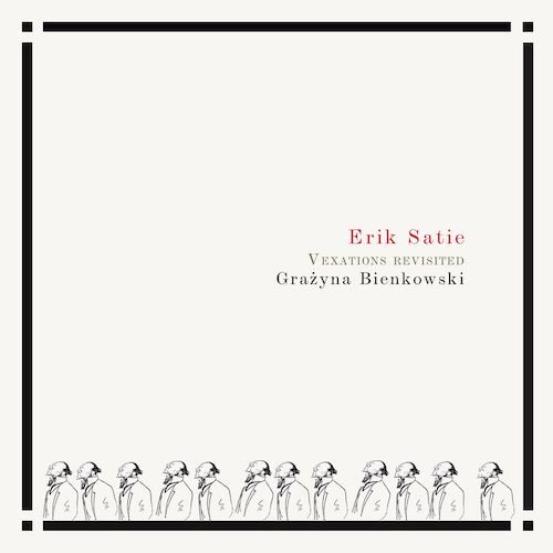 Soond SND22026 3663729194718 Erik Satie, Grażyna Bienkowski Vexations Revisited Grażyna Bienkowski pianoforte