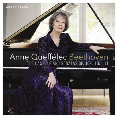 MIRARE MIR634 3760127226352 Ludwig van Beethoven Piano Sonatas - Sonata N°30, op. 109 / Sonata N°31, op. 110 / Sonata N°32, op. 111 Anne Queffelec, pianoforte
