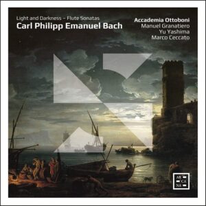 Arcana A537 3760195735374 Carl Philipp Emanuel Bach Light and Darkness. Flute Sonatas Accademia Ottoboni, Manuel Granatiero, traversiere, Marco Ceccato, violoncello, Yu Yashima, clavicembalo