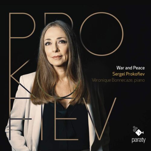 PARATY PTY2122365 3760213653482 Sergej Prokofiev War and Peace Véronique Bonnecaze, pianoforte