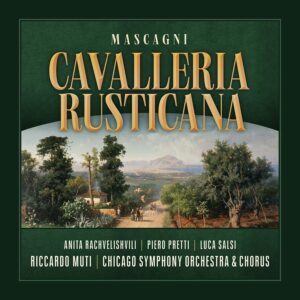 CHICAGO SYMPHONY ORCHESTRA CSOR9012201 810449012201 Pietro Mascagni Cavalleria Rusticana Chicago Symphony Orchestra, Ricardo Muti, direzione,
