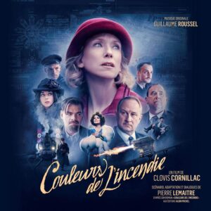 Alpha Classics ALPHA879 3760014198793 Guillaume Roussel Couleurs de l'Incendie (Original Motion Picture Soundtrack) Sandrine Piau, soprano, Randy Kerber, tastiere, Guillaume Roussel, pianoforte