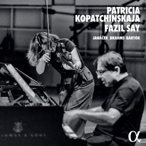 Janáček - Brahms - Bartók Patricia Kopatchinskaja violino, Fazil Say pianoforte Alpha Classics ALPHA885