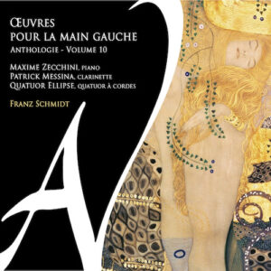 AD VITAM RECORDS AV221015 3760109130783 AAVV Œuvres pour la main gauche - Anthologie, Vol.10 Maxime Zecchini, pianoforte, Patrick Messina, clarinetto, Quatuor Ellipse