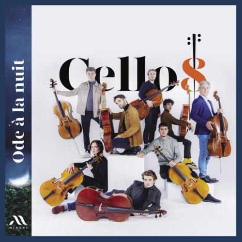 MIRARE MIR578 3760127225799 AAVV Ode à la nuit Cello 8, Raphaël Pidoux, violoncello