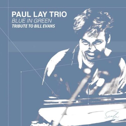 SCALA MUSIC SMU006 5051083186858 Blue In Green. Tribute To Bill Evans Paul Lay Trio