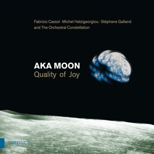 Outnote Records OUT666 5400439006669 Fabrizio Cassol Quality of Joy Aka Moon, The Orchestral Constellation