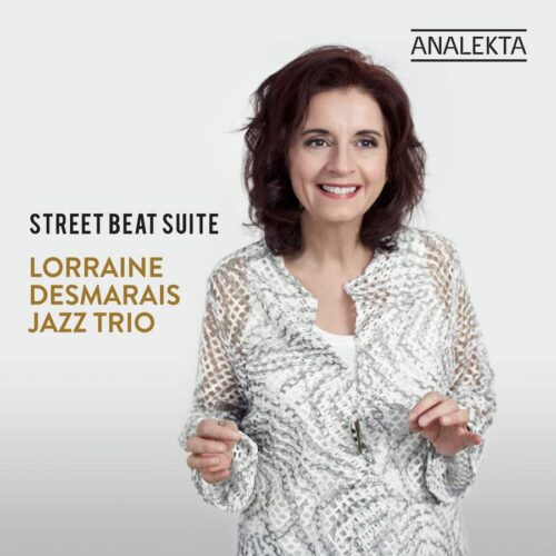 Analekta AN29300 774204930028 Lorraine Desmarais Street Beat Suite Lorraine Desmarais Jazz Trio