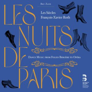 Bru Zane BZ2005 8055776010083 Jules Massenet, Camille Saint-Saëns, Théodore Dubois, Léo Delibes, Ambroise Thomas Les nuits de Paris Les Siècles, François-Xavier Roth direzione