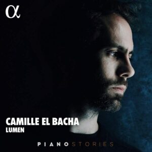 Alpha Classics ALPHA916 3760014199165 Johann Sebastian Bach, Frédéric Chopin, Camille El Bacha Lumen Camille El Bacha, pianoforte
