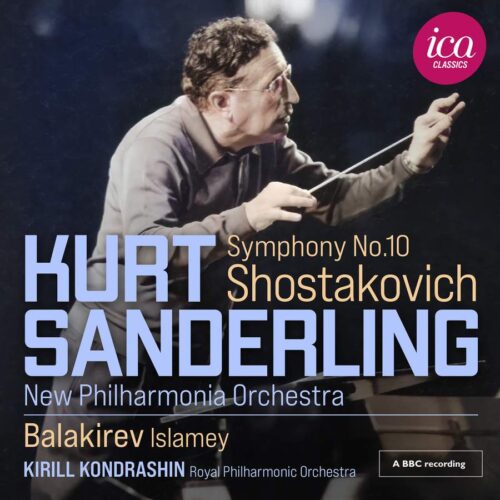 ICA Classics ICAC5171 5060244551718 Dmitri Shostakovich, Mily Balakirev Symphony No. 10 - Balakirev: Islamey (Live at the Royal Festival Hall, London) New Philharmonia Orchestra, Kurt Sanderling, direzione, Royal Philharmonic Orchestra, Kirill Kondrashin, direzione