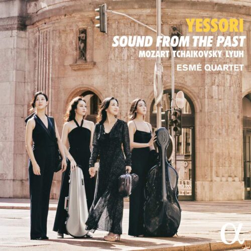 Alpha Classics ALPHA923 3760014199233 Wolfgang Amadeus Mozart, Pyotr Ilyich Tchaikovsky, Soo Yeon Lyuh Yessori Sound from the past Mozart Tchaikovsky Lyuh