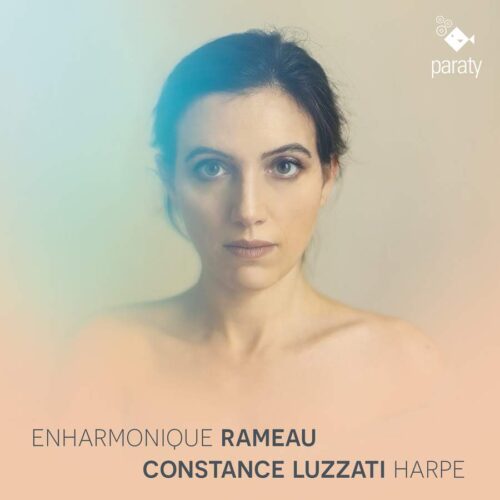Paraty PTY2622131 3760213653635 Jean Philippe Rameau Enharmonique Rameau Constance Luzzati, arpa