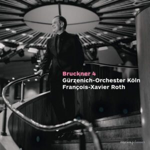 Myrios MYR032 4260183510321 Anton Bruckner Bruckner Symphony No. 7 (First Version, 1874) Gürzenich-Orchester Köln, François-Xavier Roth, direzione