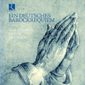 Ricercar RIC445 5400439004450 Andreas Scharmann Gedenke, Andreas Hammerschmidt, Johann Hermann Schein, Johann Philipp Förtsch, Christian Geist Ein Deutsches Barockrequiem Vox Luminis, Lionel Meunier, direzione