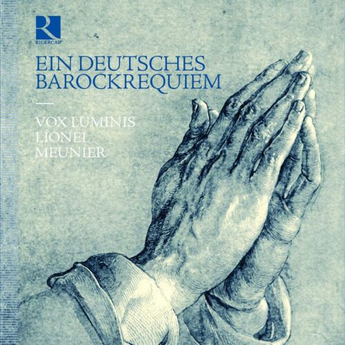 Ricercar RIC445 5400439004450 Andreas Scharmann Gedenke, Andreas Hammerschmidt, Johann Hermann Schein, Johann Philipp Förtsch, Christian Geist Ein Deutsches Barockrequiem Vox Luminis, Lionel Meunier, direzione