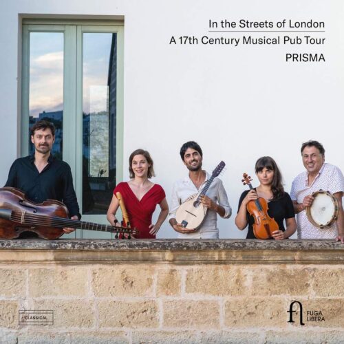 Fuga Libera FUG814 5400439008144 Henry Purcell, Nicola Matteis, John Eccles In the Streets of London: A 17th Century Musical Pub Tour Prisma