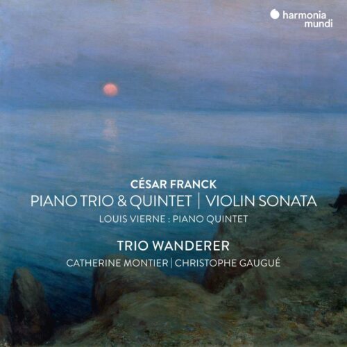 Harmonia Mundi HMM90231819 3149020946978 César Franck, Louis Vierne Franck & Vierne: Piano Trio and Quintet Trio Wanderer Vincent Coq, pianoforte, Jean-Marc Phillips-Varjabédian, violino, Raphaël Pidoux, violoncello