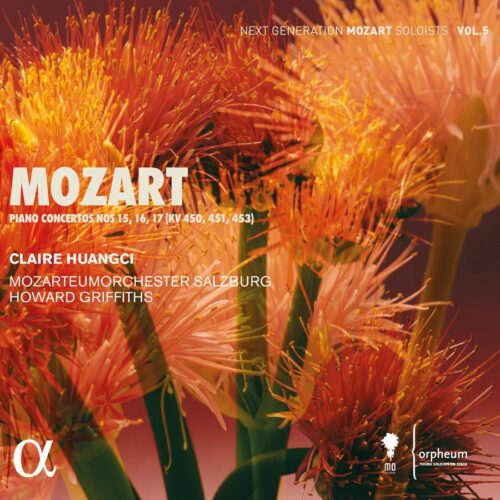 Alpha Classics ALPHA928 3760014199288 Wolfgang Amadeus Mozart Piano Concertos Nos 15, 16, 17 (KV 450, 451, 453) Claire Huangci, pianoforte, Mozarteumorchester Salzburg, Howard Griffiths, direzione