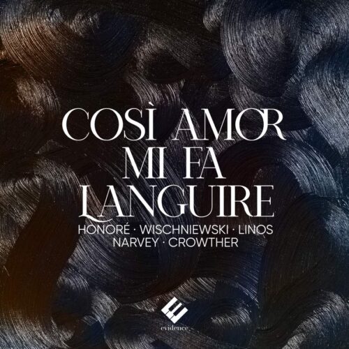 Evidence EVCD095 5051083186605 Giacomo Carissimi, Luigi Rossi, Giuseppe Tricario, Bellerofonte Castaldi, Alessandro Stradella Così amor mi fa languire Ensemble Nemea, Sam Crowther, direzione