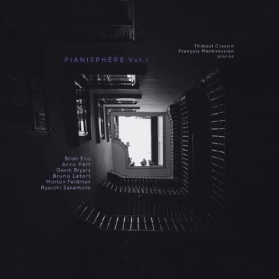 Soond SND22029 3663729198518 Brian Eno, Ryuichi Sakamoto, Arvo Pärt, Bruno Letort, Morton Fedlman, Gavin Bryars Pianisphère 1 François Mardirossian, pianoforte, Thibaut Crassin, pianorte