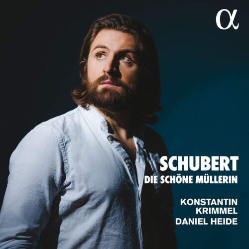 Alpha Classics ALPHA929 3760014199295 Franz Schubert Die Schöne Müllerin Konstantin Krimmel, baritono, Daniel Heide, pianoforte