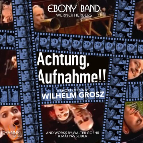 Channel Classics CCS46823 723385468233 Matyas Seiber, Wilhelm Grosz, Walter Goehr Achtung, Aufnahme!! Ebony Band, Werner Herbers, direzione