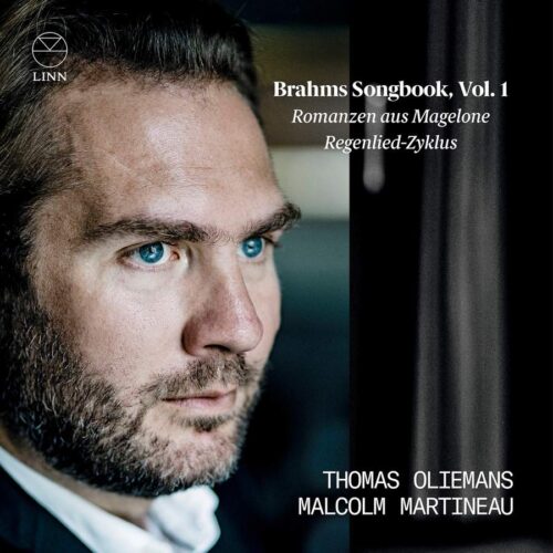 Linn Records CKD693 691062069328 Johannes Brahms Romanzen aus Magelone & Regenlied-Zyklus (Brahms Songbook, Vol. 1) Thomas Oliemans, baritono, Malcolm Martineau, pianoforte