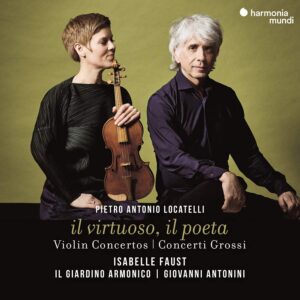 Harmonia Mundi HMM902398 3149020947234 Pietro Antonio Locatelli: il virtuoso, il poeta (Violin Concertos & Concerti Grossi) Isabelle Faust, violino, Il giardino armonico, Giovanni Antonini, direzione