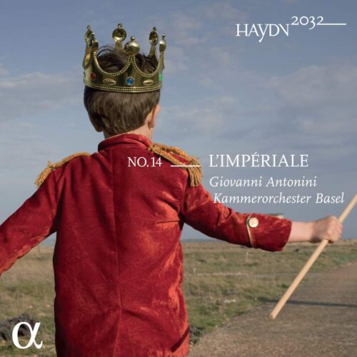 Alpha Classics ALPHA694 3760014196942 Franz Joseph Haydn Haydn 2032, Vol. 14: L'impériale Giovanni Antonini, direzione, Kammerorchester Basel