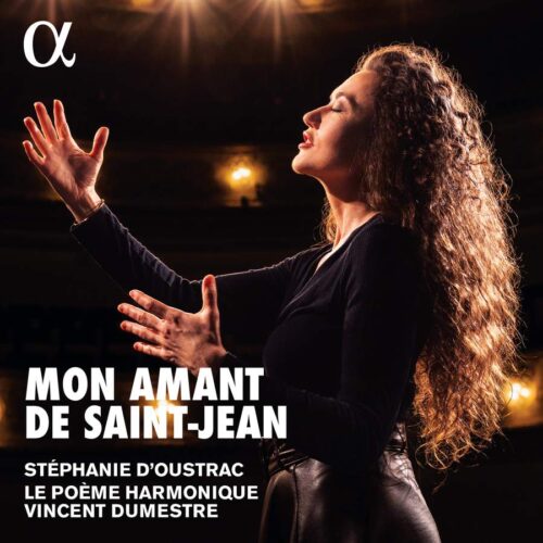 Alpha Classics ALPHA988 3760014199882 Émile Carrara, Ralph Carcel, Léon Fossey, Mlle Thérésa, Raymond Legrand, Georges Martine, Ted Grouya, Marin Marais, Johann Vierdanck, Claudio Monteverdi, Francesco Cavalli, Paul Marinier, Paul Delmet, Charles André Cachan, Mon amant de Saint-Jean Le Poème Harmonique, Stéphanie d'Oustrac, mezzosoprano, Vincent Dumestre