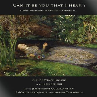 Soond SND23005 5051083192941 Claude-Evence Janssens Can it be you that I hear Claude-Evence Janssens, Kris Belligh, baritono, Jean-Philippe Collard, pianoforte, Amôn String Quartet, Adrien Tyberghein, contrabbasso