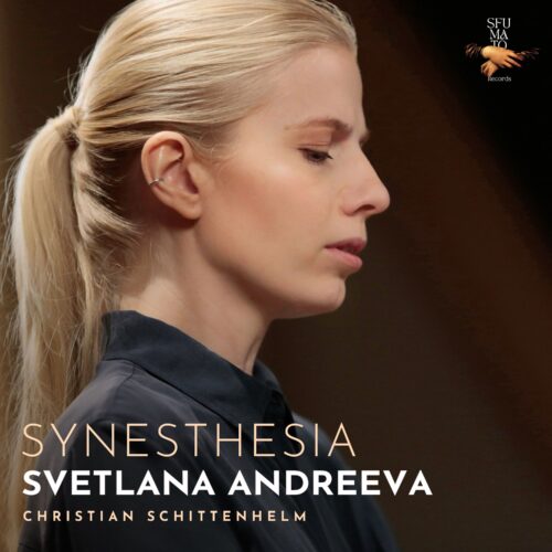 Sfumato Records EVCD105 5051083197267 Christian Schittenhelm Synesthesia Svetlana Andreeva, pianoforte