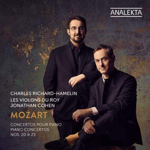 Analekta AN29026 0774204902629 Wolfgang Amadeus Mozart Mozart: Piano Concertos Nos. 20 & 23 Charles Richard-Hamelin, pianoforte, Les Violons du Roy; Jonathan Cohen, direzione