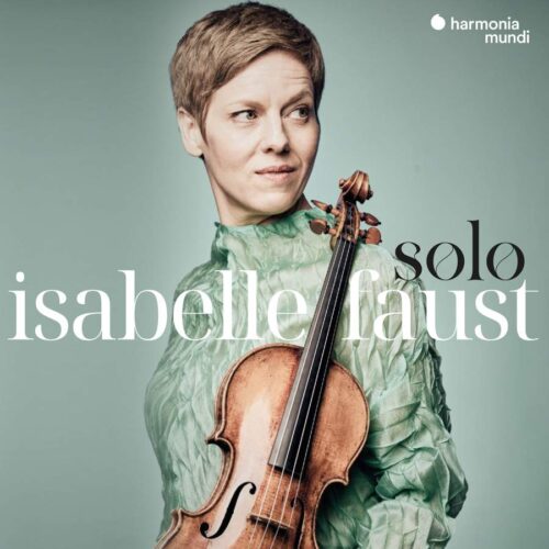 Harmonia Mundi, HMM902678, 3149020949276, Nicola Matteis, Johann Georg Pisendel, Louis-Gabriel Guillemain, Johann Joseph Vilsmayr, Heinrich Ignaz Franz Biber, Solo, Isabelle Faust