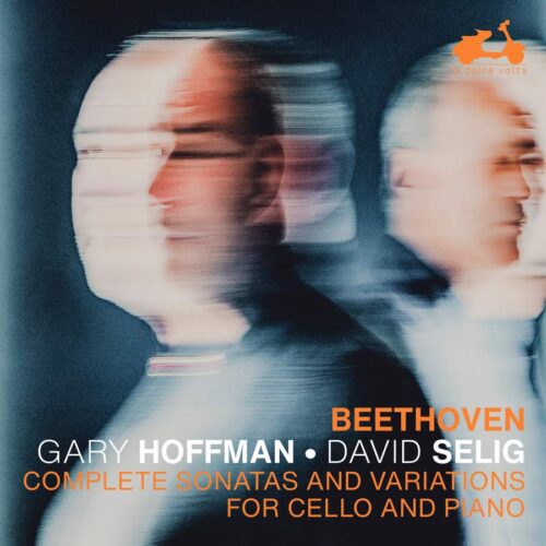 La Dolce Volta LDV111.2 3770001904788 Ludwig van Beethoven Intégrale des Sonates pour violoncelle et piano + Variations Gary Hoffman, violoncello, David Selig, pianoforte