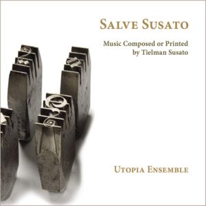 Ramée RAM2205 4250128522052 Orlando di Lasso; Josquin Desprez; Nicolas Gombert; Pierre de Manchicourt; Tielman Susato; Clemens Non Papa; Thomas Crecquillon; Jean Lecocq Salve Susato Utopia Ensemble