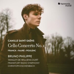 Harmonia Mundi HMM902316 3149020946558 Gabriel Fauré, César Franck, Francis Poulenc, Camille Saint-Saëns, Cello Concerto No. 1 - Franck, Fauré & Poulenc Bruno Philippe, violoncello, Tanguy de Williencourt, pianoforte, Frankfurt Radio Symphony Orchestra, Christoph Eschenbach, direzione