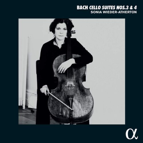 Alpha Classics ALPHA1009 3701624510094 Johann Sebastian Bach Cello Suites Nos. 3 & 4 Sonia Wieder-Atherton, violoncello
