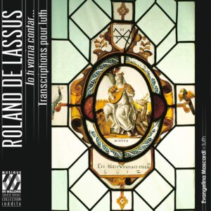 Musique en Wallonie MEW2305 5425008323053 Orlando di Lasso, Jean-Baptiste Besard, Vincenzo Galilei, John Dowland, Alfonso Ferrabosco Io ti vorria contar... Transcriptions for Lute Evangelina Mascardi, liuto, Frédéric Zigante, liuto, Cornelia Demmer, liuto