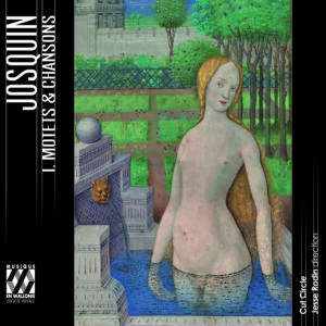 Musique en Wallonie MEW2307 5425008323077 Josquin Desprez Motets et chansons Circle, Jesse Rodin, direzione