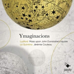 Paraty PTY1123291 3760213655868 Nicholas Ludford, William Whitbroke, Christophe Deslignes Ymaginacions La Quintina