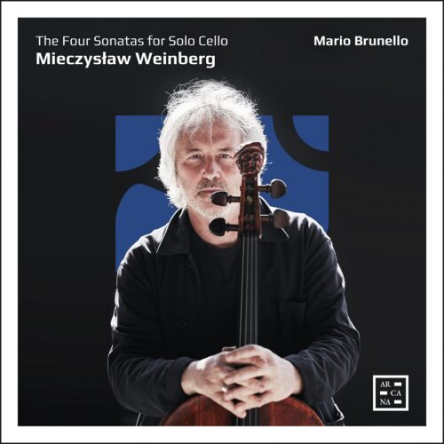 Arcana A559 2 3760195735596 Mieczysław Weinberg Weinberg: The Four Sonatas for Solo Cello Mario Brunello, violoncello