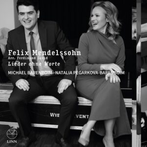 Linn Records CKD696 23 691062069625 Felix Mendelssohn, Ferdinand David Felix Mendelssohn: Lieder ohne Worte (Arr. for Violin and Piano by Ferdinand David) Michael Barenboim, violino, Natalia Pegarkova-Barenboim, pianoforte