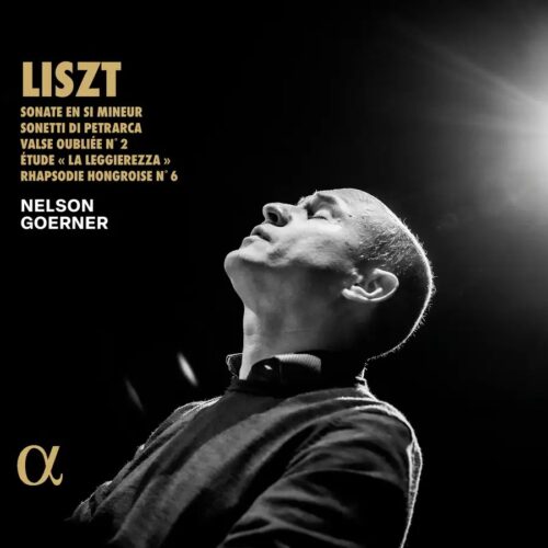 Alpha Classics ALPHA1036 3701624510360 Franz Liszt Sonate en si mineur, Sonetti di Petrarca, Valse oubliée No.2, Étude "La leggierezza", Rhapsodie hongroise No.6 Nelson Goerner