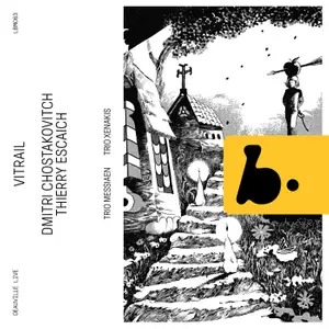 B Records LBM063 3770005527631 Dmitri Shostakovich, Thierry Escaich Vitrail (Live) Trio Messiaen, Trio Xenakis
