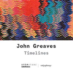 Signature SIG11132 3415820000890 John Greaves John Greaves Timelines John Greaves, basso elettrico