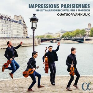 Alpha Classics ALPHA1067 3701624510674 Claude Debussy, Gabriel Fauré, Baptiste Trotignon, Francis Poulenc, Maurice Ravel, Erik Satie Impressions parisiennes Quatuor Van Kuijk