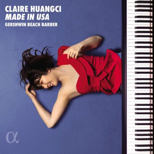 Alpha Classics ALPHA1071 3701624510711 Samuel Barber, George Gershwin, Amy Beach, Earl Wild Made in USA: Gershwin, Beach & Barber Claire Huangci, pianoforte